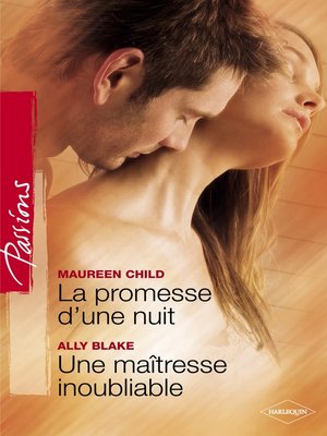cover image of La promesse d'une nuit--Une maîtresse inoubliable (Harlequin Passions)